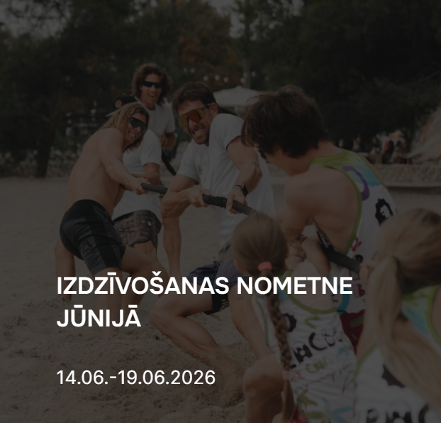 IZDZĪVOŠANAS NOMETNE JŪNIJĀ